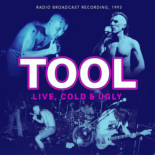 Tool : Live, Cold and Ugly
